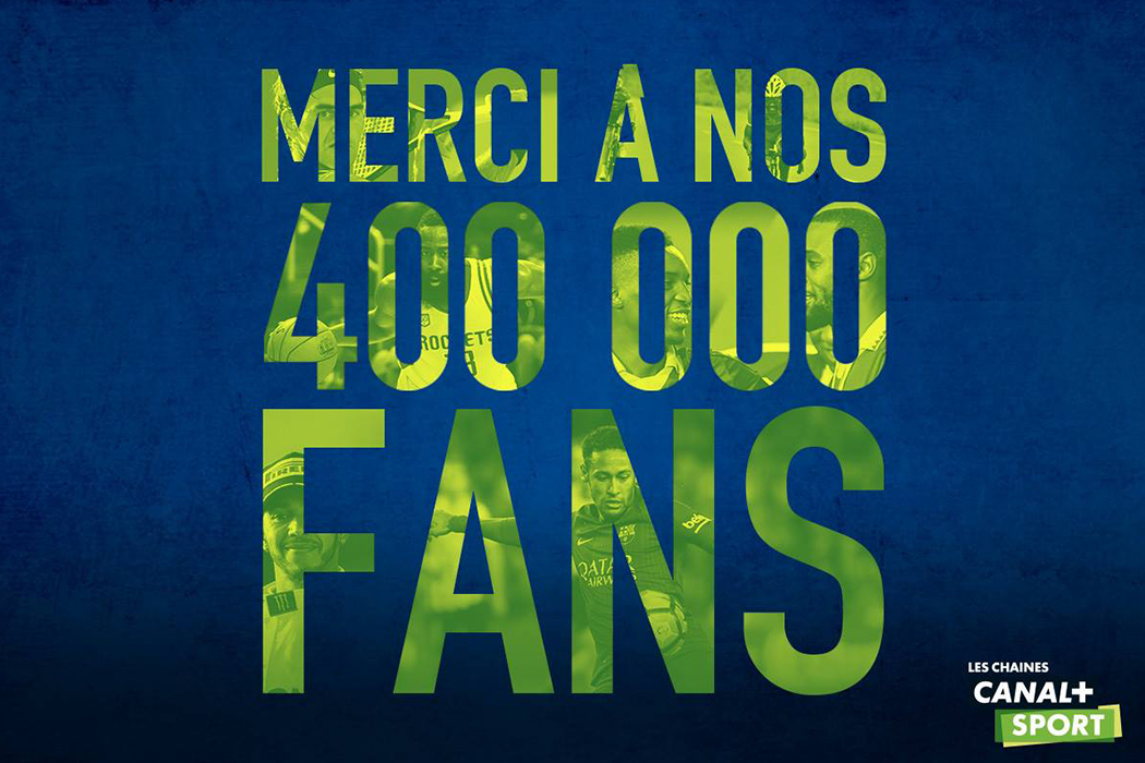 Facebook 400 000 fans pour LES CHAÎNES CANAL+ SPORT